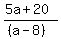 %285a%2B20%29%2F%28%28a-8%29%29