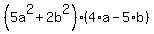 %285a%5E2%2B2b%5E2%29%284%2Aa-5%2Ab%29