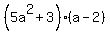%285a%5E2%2B3%29%28a-2%29