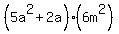 %285a%5E2+%2B+2a%29%2A%286m%5E2%29