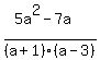 %285a%5E2-7a%29%2F%28a%2B1%29%28a-3%29