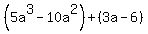 %285a%5E3-10a%5E2%29%2B%283a-6%29