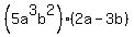 %285a%5E3b%5E2%29%282a-3b%29