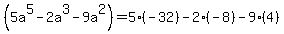 %285a%5E5-2a%5E3-9a%5E2%29=5%28-32%29-2%28-8%29-9%284%29