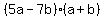 %285a-7b%29%28a%2Bb%29