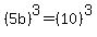 %285b%29%5E3=%2810%29%5E3