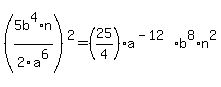 %285b%5E4%2An%2F2a%5E6%29%5E2=%2825%2F4%29a%5E%28-12%29%2Ab%5E8%2An%5E2