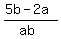 %285b-2a%29%2F%28ab%29