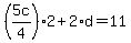 %285c%2F4%292%2B2%2Ad=11