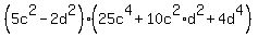 %285c%5E2-2d%5E2%29%2825c%5E4%2B10c%5E2+%2A+d%5E2%2B4d%5E4%29