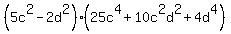 %285c%5E2-2d%5E2%29%2A%2825c%5E4%2B10c%5E2d%5E2%2B4d%5E4%29