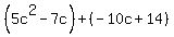 %285c%5E2-7c%29%2B%28-10c%2B14%29