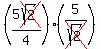 %285cross%28sqrt%282%29%29%2F4%29%2A%285%2Fcross%28sqrt%282%29%29%29