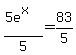 %285e%5Ex%29%2F5=83%2F5