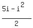 %285i-i%5E2%29%2F2