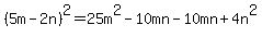 %285m-2n%29%5E2=25m%5E2-10mn-10mn%2B4n%5E2
