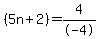 %285n%2B2%29=4%2F-4