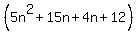 %285n%5E2%2B15n%2B4n%2B12%29