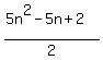 %285n%5E2-5n%2B2%29%2F2