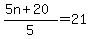%285n+%2B+20%29%2F5+=+21
