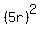 %285r%29%5E2