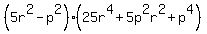 %285r%5E2+-+p%5E2%29%2825r%5E4+%2B+5p%5E2r%5E2+%2B+p%5E4%29