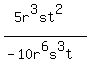 %285r%5E3st%5E2%29%2F%28-10r%5E6s%5E3t%29