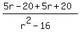 %285r-20%2B5r%2B20%29%2F%28r%5E2-16%29
