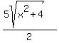 %285sqrt%28x%5E2%2B4%29%29%2F2