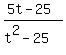%285t-25%29%2F%28t%5E2+-+25%29