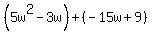 %285w%5E2-3w%29%2B%28-15w%2B9%29