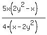 %285x%282y%5E2+-+x%29%29%2F%284%28x+-+2y%5E2%29%29