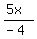 %285x%29%2F%28-4%29