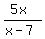 %285x%29%2F%28x-7%29