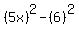 %285x%29%5E2-%286%29%5E2