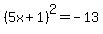 %285x%2B1%29%5E2=-13
