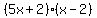 %285x%2B2%29%28x-2%29