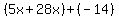 %285x%2B28x%29%2B%28-14%29