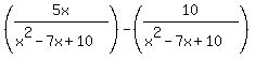 %285x%2F%28x%5E2-7x%2B10%29%29++-++%2810%2F%28x%5E2-7x%2B10%29%29