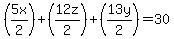 %285x%2F2%29%2B%2812z%2F2%29%2B%2813y%2F2%29+=+30