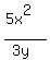%285x%5E2%29%2F%283y%29
