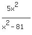 %285x%5E2%29%2F%28x%5E2-81%29