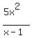 %285x%5E2%29%2F%28x-1%29