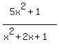 %285x%5E2%2B1%29%2F%28+x%5E2%2B2x%2B1%29