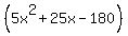 %285x%5E2%2B25x-180%29