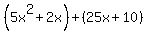 %285x%5E2%2B2x%29%2B%2825x%2B10%29
