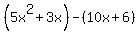 %285x%5E2%2B3x%29-%2810x%2B6%29%29