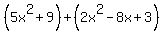 %285x%5E2%2B9%29%2B%282x%5E2-8x%2B3%29