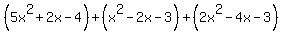 %285x%5E2+%2B+2x+-+4%29%2B%28+x%5E2+-+2x+-+3%29%2B%282x%5E2+-+4x+-+3%29