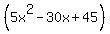 %285x%5E2+-30x+%2B+45%29